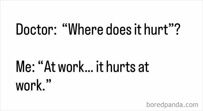 Work meme text showing a humorous exchange about pain related to work in 52 works memes collection.