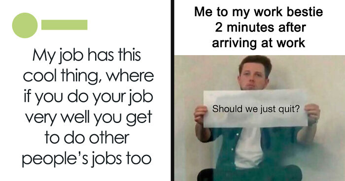 52 Works Memes That Might Make You Either Laugh Or Cry (New Pics)