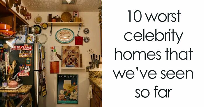 Worst Celebrity Homes Revealed And They Prove Wealth Doesn’t Equal Taste