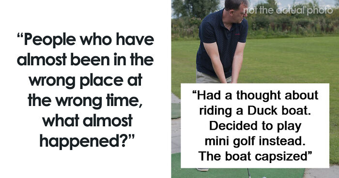 72 Lucky Times People Got Out Of A Situation That Could’ve Been Their Last