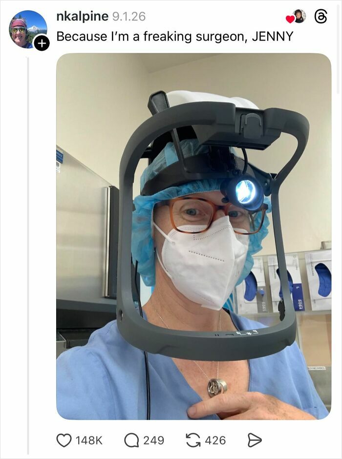 Woman surgeon in scrubs and mask using headlamp, giving a savage reply about not getting nails done.