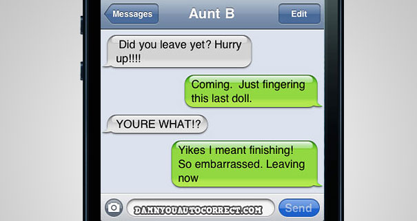 50 Funniest AutoCorrects Of 2012 50 Funniest AutoCorrects Of 2012
