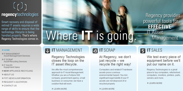 Regency Technologies homepage featuring IT management, scrap, and sales services info. Regency Technologies homepage featuring IT management, scrap, and sales services info.